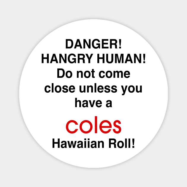 DANGER! HANGRY HUMAN Magnet by TheCosmicTradingPost